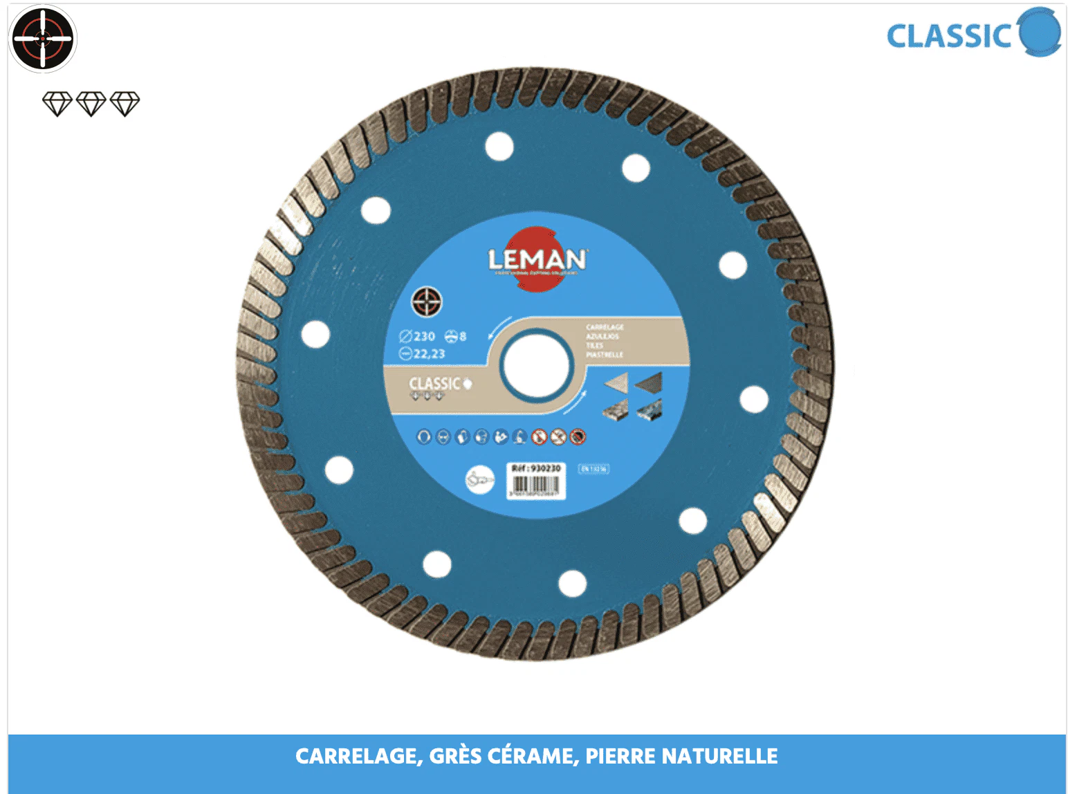LEMAN -DIA.00930 -Disque Diamant Grès Cérame LES OUTILS DE COUPE: FORETS,MÈCHES, DISQUES leman-disque-diamant-gres-ceram 2